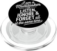 I Am A Multitasker I Can Listen Ignore and Forget Frase PopSockets PopGrip para MagSafe
