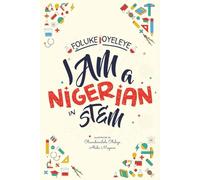 I Am A Nigerian In STEM