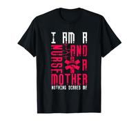I Am A Nurse and A Mother Nothing Scares Me Nursing Nurses Camiseta gráfica económica
