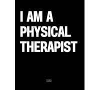 I am a Physical Therapist: The Coffee Table Book