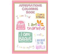 "I Am… A Positive Affirmation Colouring Book"