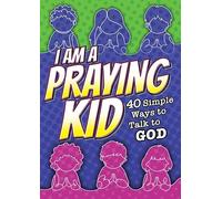 I Am a Praying Kid: 40 Simple Ways to Talk to God (Pk of 6)