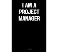 I am a Project Manager: The Notebook