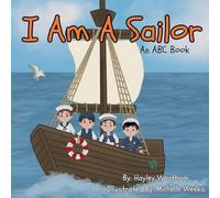 I am a Sailor: An ABC Book
