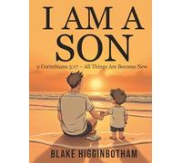 I AM A SON: 2 Corinthians 5:17 - All Things Are Become New