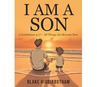 I AM A SON: 2 Corinthians 5:17 - All Things Are Become New