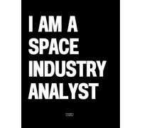 I am a Space Industry Analyst: The Coffee Table Book