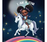 I AM A STAR: GIRL STARS ALWAYS SHINE