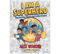 I Am a Superhero: Empowering Words and Action Scenes kids activity books ages 5-10