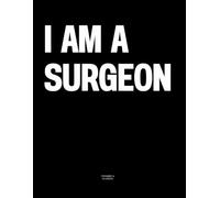 I am a Surgeon: The Coffee Table Book