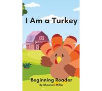 I Am a Turkey: A Thanksgiving Beginning Reader for Kids Ages 4-7