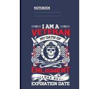 I Am A Veteran My Oath Of Enlistment Has No Expiration Date With Skull In Navy Cap And Crossed Rifles On Slate Navy Cover: Notebook