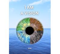 I AM A VISION: Your Vision Boards, Affirmations & Goal-setting Journal Book for Women 2026 | Manifest Your Dreams with Visualisation, Mindset, Strategy and Faith