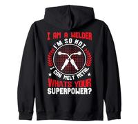 I Am A Welder Im So Hot I Can Melt Metal Whats Your Super Sudadera con Capucha