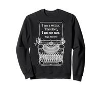 I Am A Writer Therefore I Am Not Sane PoE Cita del Autor Sudadera