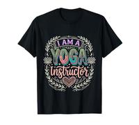 I Am A Yoga Instructor Entrenador de Bienestar Consciente Camiseta