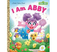 I AM ABBY (SESAME STREET) (Little Golden Book: 123 Sesame Street)