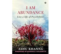 I Am Abundance: Live a Life of Possibilities