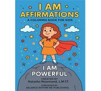 I Am Affirmations A Coloring Book For Kids: Daily Confidence Boosting Affirmations and Coloring Fun for Little Girls Ages 4-8