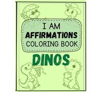 I Am Affirmations: Dino’s