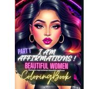 'I AM' AFFIRMATIONS | Part 1: Beautiful Women Coloring Book Includes Inspirational Mandala Patterns