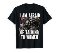 I Am Afraid Of Talking To Women cringe divertido esqueleto meme Camiseta