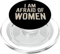 I Am Afraid of Women Funny PopSockets PopGrip para MagSafe