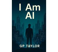 I Am AI