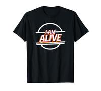 I Am Alive (Declaración Positiva Feliz) Camiseta