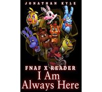 I Am Always Here ~ FNaF x Reader~
