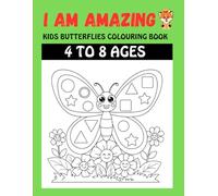 I AM AMAZING 5: Easy and Cute Butterflies Coloring Book for Kids Ages 4-8 Ages Beautiful Butterfly Designs for Preschoolers, Boys & Girls - Fun ... Affirmations Coloring Books For kids 4 To 8)