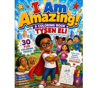 I AM AMAZING: A Coloring Book with Tysen Eli
