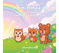 I Am Amazing: A Self-Love and Positive Affirmation Book for Kids (Shining Starz Mindful Kids Series)