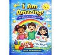 I Am Amazing!: An Affirmation Coloring Book