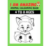 I Am Amazing: Positive Affirmations Animal Coloring Book for Kids Ages 4-8
