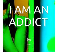 I AM AN ADDICT 5: 100 Pictures of Black