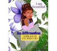 I Am...An Affirmation Coloring Book for Black Women & Girls
