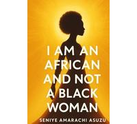 I Am an African and not a black woman