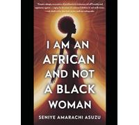 I Am an African and not a black woman