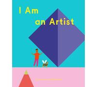 I Am an Artist (How Art Works)