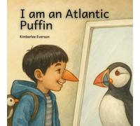 I am an Atlantic Puffin (I am a Wild Bird)