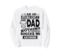 I Am An Electrician and Dad Nothing Shocks Me Anymore Sudadera