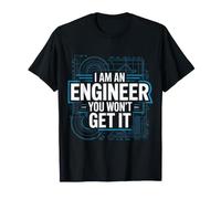 I Am An Engineer You Won'T Get It Sarcasmo Nerd Camiseta