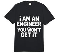 I Am An Engineer You Won'T Get It Sarcasmo Nerd |- Comfort Colors Adult Heavyweight T-Shirt