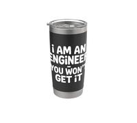 I Am An Engineer You Won't Get It Sarcasmo nerd |- Vaso térmico de acero inoxidable de doble pared