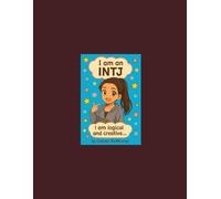 I am an INTJ: I am logical and creative... (Gamedar Book Collection Series)