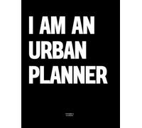 I am an Urban Planner: The Coffee Table Book