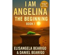 I Am Angelina - The Beginning (I Am Angelina - The Series)