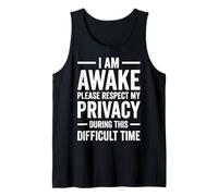 I Am Awake Please Respect My Privacy During This Time Camiseta sin Mangas