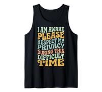 I Am Awake Please Respect My Privacy During This Time Camiseta sin Mangas